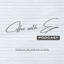 Podcast thumbnail for Coffee with Em
