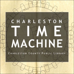 Podcast thumbnail for Charleston Time Machine