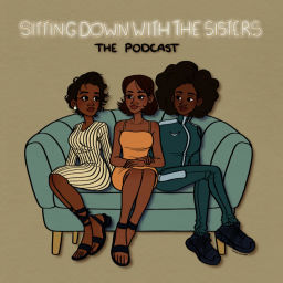 Podcast thumbnail for Sitting Down With the Sisters