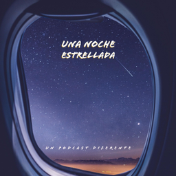 Podcast thumbnail for Una Noche Estrellada
