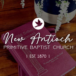 Podcast thumbnail for New Antioch Primitive Baptist Church
