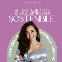 Podcast thumbnail for Business Sostenibile