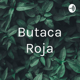 Podcast thumbnail for Butaca Roja