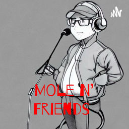Podcast thumbnail for Mole N' Friends : Get Random™