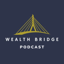 Podcast thumbnail for Wealthbridge Podcast