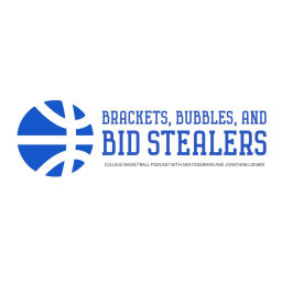 Podcast thumbnail for Brackets, Bubbles, and Bid Stealers College Basketball Podcast