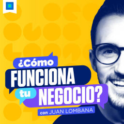 Podcast thumbnail for ¿Cómo funciona tu negocio?