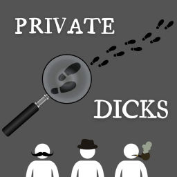 Podcast thumbnail for Private Dicks