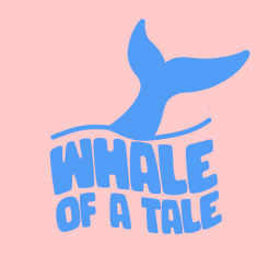 Podcast thumbnail for Whale of a Tale