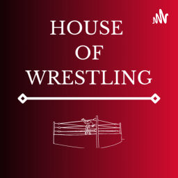 Podcast thumbnail for House of Wrestling