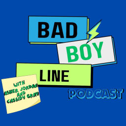 Podcast thumbnail for Bad Boy Line Podcast