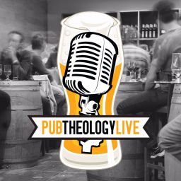 Podcast thumbnail for Pub Theology LIVE