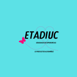 Podcast thumbnail for ETADIUC GRADUADA DE EXPERIENCIAS