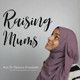 Podcast thumbnail for Raising Mums