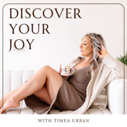 Podcast thumbnail for Discover your Joy with Timea Urban