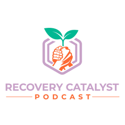 Podcast thumbnail for Recovery Catalyst - Substance and Behavioral Addictions Unpacked