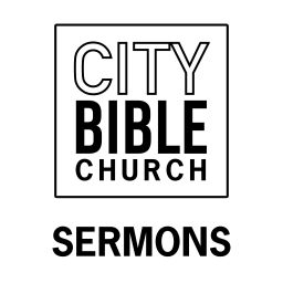 Podcast thumbnail for City Bible Church - Sermons