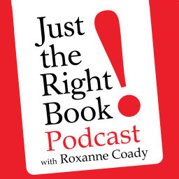 Podcast thumbnail for Just the Right Book with Roxanne Coady