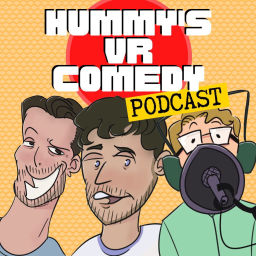 Podcast thumbnail for Hummy’s VR Comedy