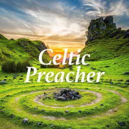 Podcast thumbnail for Celtic Preacher