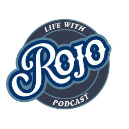 Podcast thumbnail for Life With ROJO