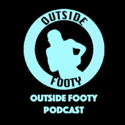 Podcast thumbnail for Outside Footy Podcast