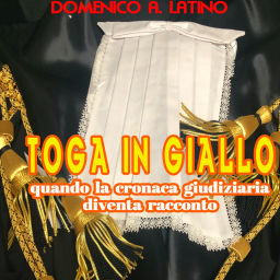 Podcast thumbnail for Toga in giallo - Quando la cronaca giudiziaria diventa racconto