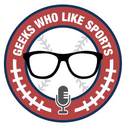 Podcast thumbnail for Geeks Who Like Sports