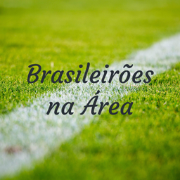 Podcast thumbnail for Brasileirões na Área