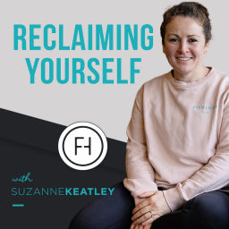 Podcast thumbnail for Reclaiming Yourself with Suzanne Keatley