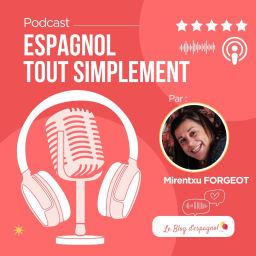 Podcast thumbnail for Espagnol tout simplement- Le blog d'espagnol