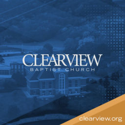 Podcast thumbnail for ClearView Baptist Church Podcast