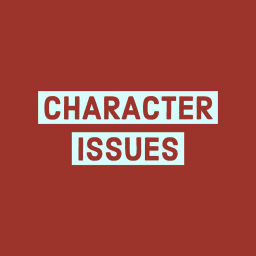 Podcast thumbnail for The Character Issues Podcast