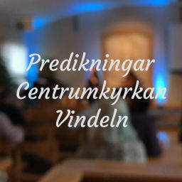 Podcast thumbnail for Predikningar Centrumkyrkan Vindeln