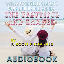 Podcast thumbnail for GSMC Audiobook Series: The Beautiful and Damned by F. Scott Fitzgerald