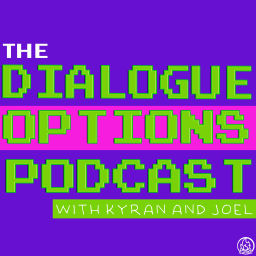 Podcast thumbnail for Dialogue Options-A Video Games Podcast