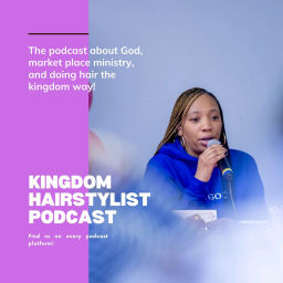 Podcast thumbnail for Kingdom Hairstylist's show