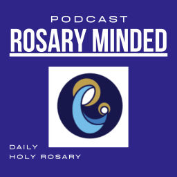 Podcast thumbnail for RosaryMinded Daily Rosary Podcast