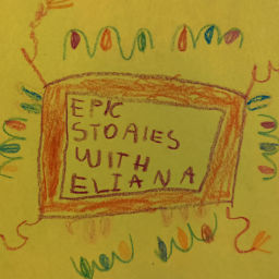 Podcast thumbnail for Epic Stories with Eliana