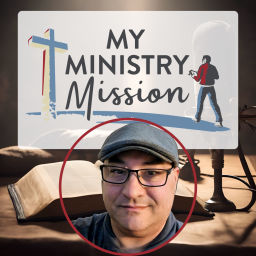 Podcast thumbnail for My Ministry Mission