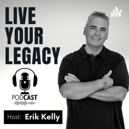 Podcast thumbnail for Live Your Legacy