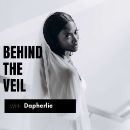 Podcast thumbnail for Behind The Veil With Dapherlie