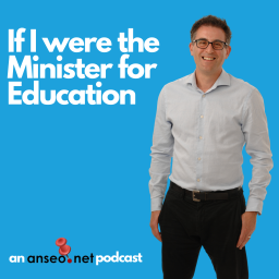 Podcast thumbnail for Anseo.net - If I were the Minister for Education