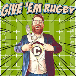 Podcast thumbnail for Give 'em Rugby
