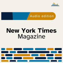 Podcast thumbnail for New York Times Magazine