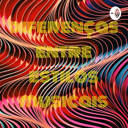 Podcast thumbnail for diferenças entre estilos musicais