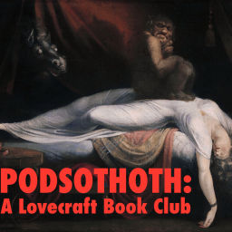 Podcast thumbnail for Podsothoth: A Lovecraft Book Club