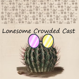 Podcast thumbnail for Lonesome Crowded Cast