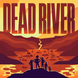 Podcast thumbnail for Dead River