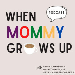 Podcast thumbnail for When Mommy Grows Up